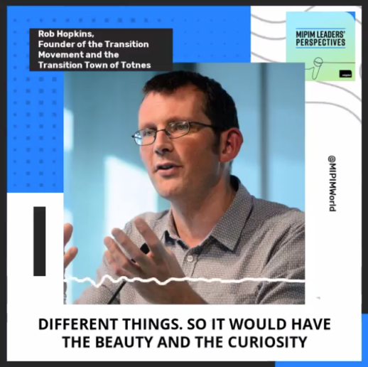Rob Hopkins, Founder of the Transition Movement and the Transition Town of Totnes
